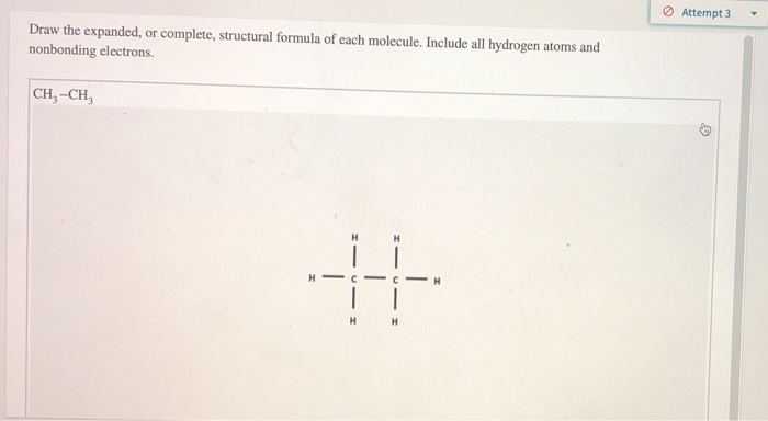 Solved Attempt 3 Draw the expanded, or complete, structural | Chegg.com