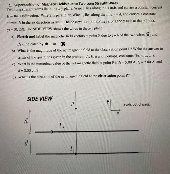 Solved 1. Superposition of Magnetic Fields due to Two Long | Chegg.com