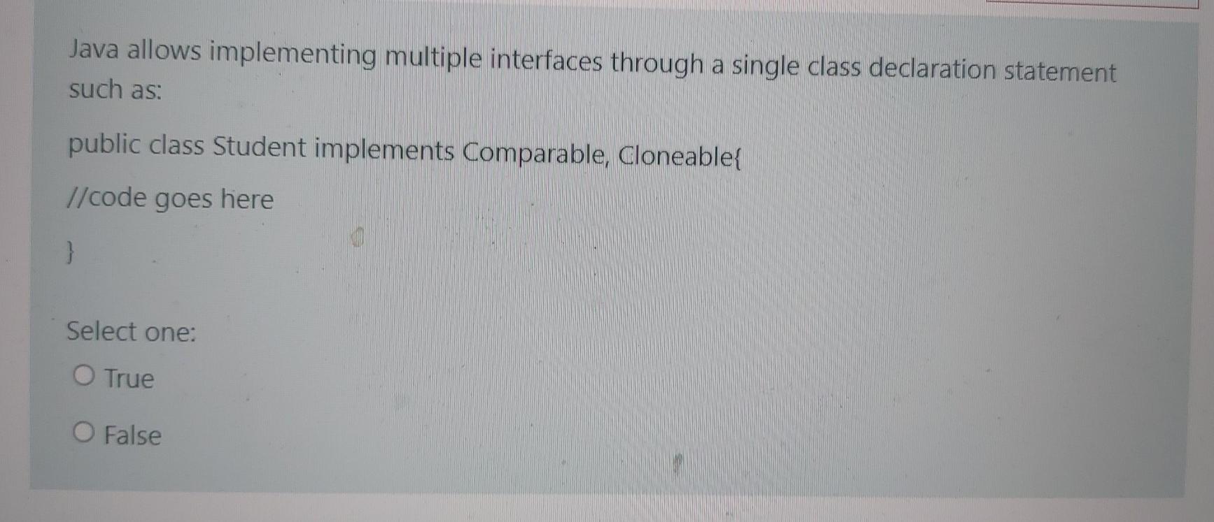 Solved Java allows implementing multiple interfaces through | Chegg.com