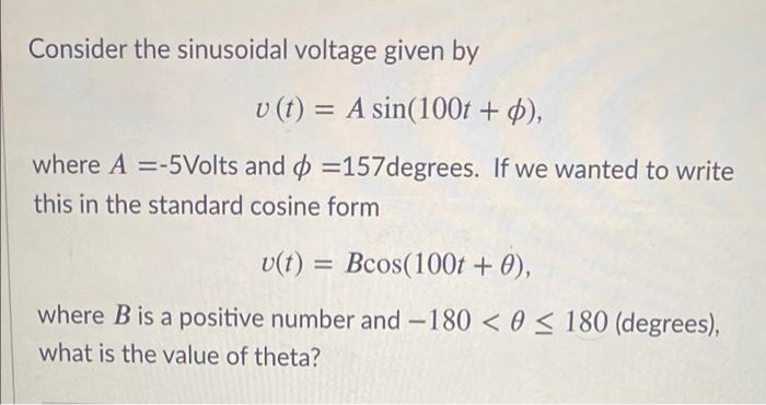 Solved Consider the sinusoidal voltage given by v (t) = A | Chegg.com