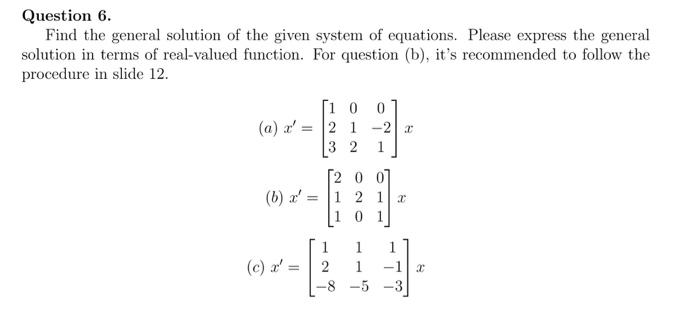 Solved Question 6. Find the general solution of the given | Chegg.com