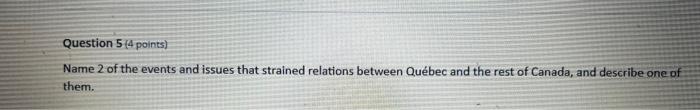 Solved Question 5 (4 points) Name 2 of the events and issues | Chegg.com