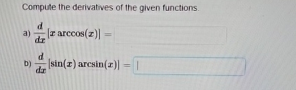 Solved by an EXPERT Compute the derivatives of the given | Chegg.com