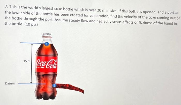 Solved 7 This Is The World s Largest Coke Bottle Which Is Chegg