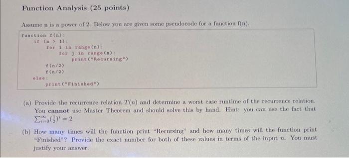 Solved Function Analysis ( 25 points) Assume n is a power of | Chegg.com