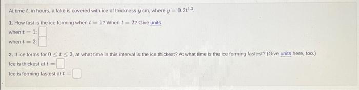 Solved At time t, in hours, a lake is covered with ice of | Chegg.com