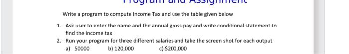 Solved Write a program to compute Income Tax and use the | Chegg.com