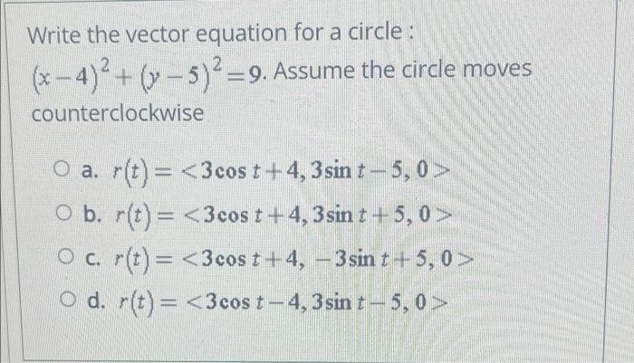 Solved Write the vector equation for a circle: 2 | Chegg.com