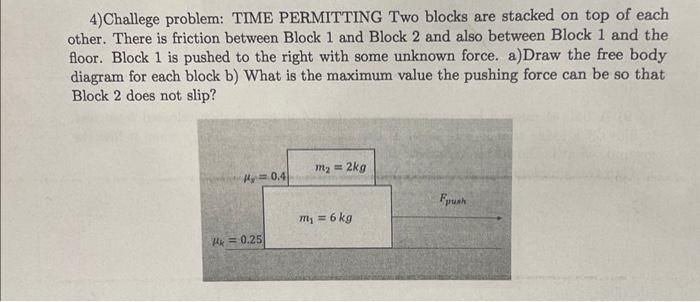 Solved 4)Challege problem: TIME PERMITTING Two blocks are | Chegg.com