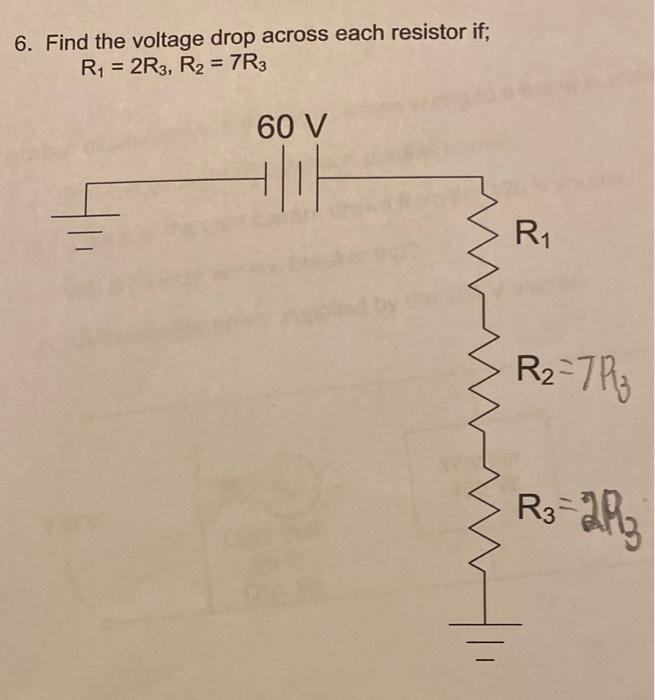 Solved 6. Find The Voltage Drop Across Each Resistor If; | Chegg.com