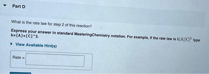 What is the rate law for step 2 of this reaction?
Express your answer in standard MasteringChemistry notation. For example, i