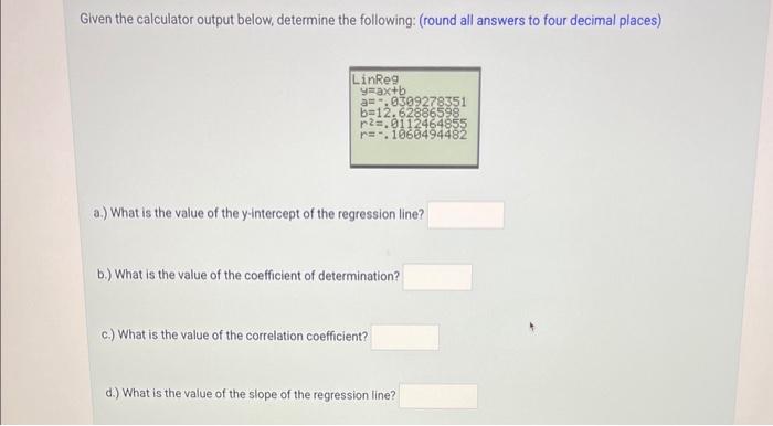 Solved] Based on the following calculator output, determine the