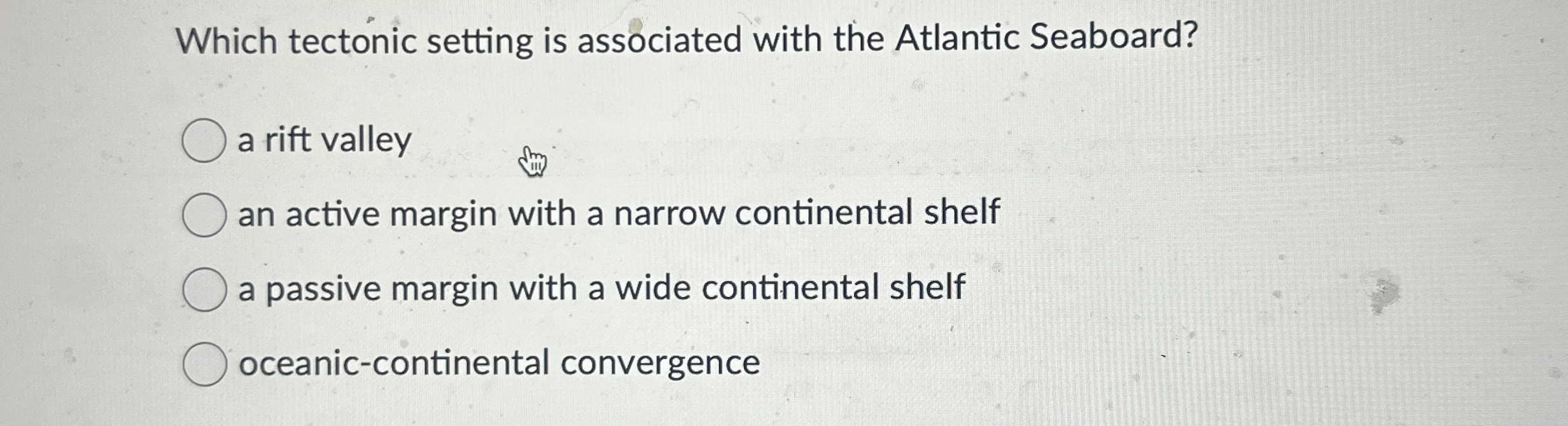 Solved Which Tectonic Setting Is Associated With The 