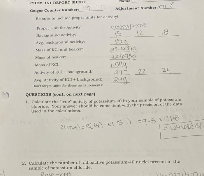 Be sure to include proper units for activity!
QUESTIONS (cont. on next page)
1. Calculate the true activity of potassium-40