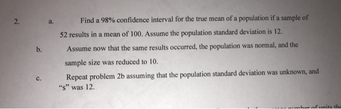 Solved Find a 98% confidence interval for the true mean of a | Chegg.com