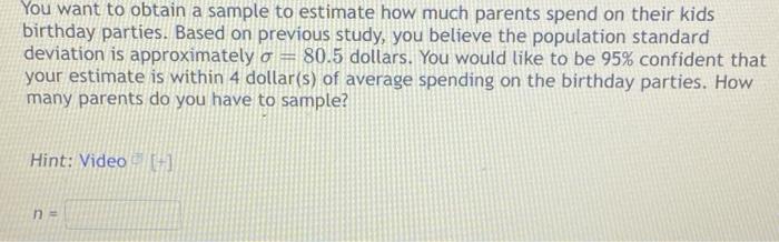 Solved You want to obtain a sample to estimate how much | Chegg.com