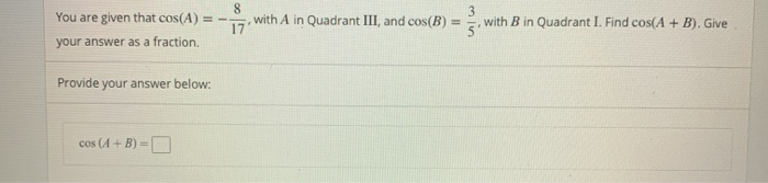 Solved C With A In Quadrant Iii And Cos B With B In Qu Chegg Com