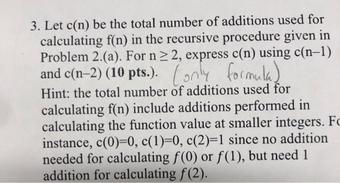 Solved 3. Let c(n) be the total number of additions used for | Chegg.com