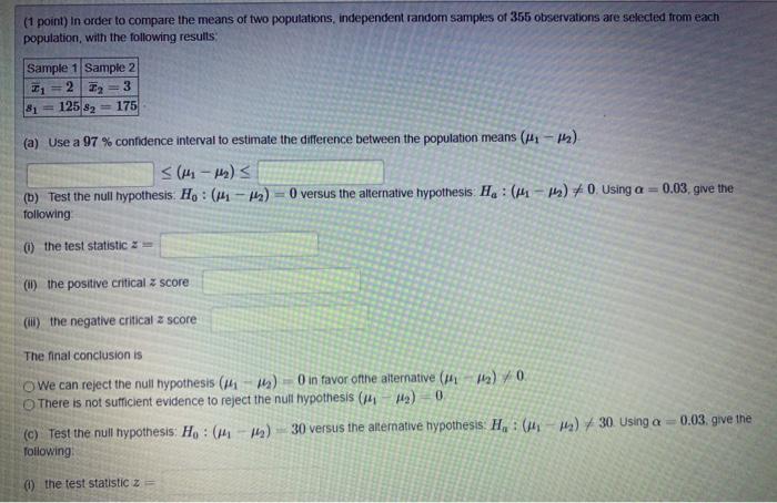 Solved (1 point) In order to compare the means of two | Chegg.com