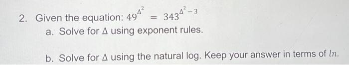 Solved 2. Given the equation: 494 = 3434²-3 a. Solve for A | Chegg.com
