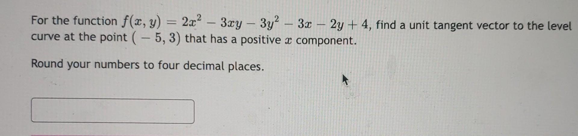 Solved For The Function F X Y 2x2−3xy−3y2−3x−2y 4 Find A