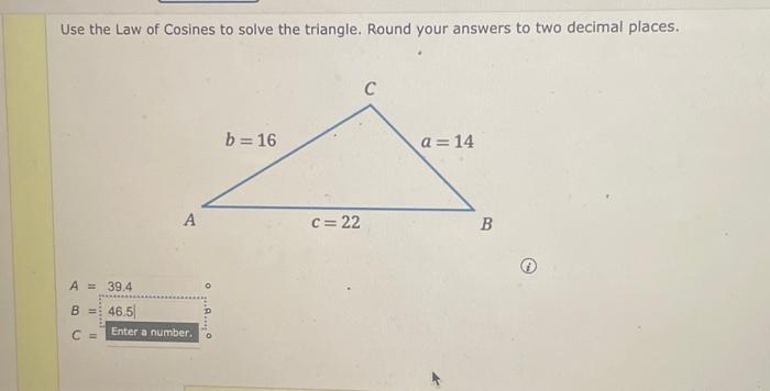 Solved Use the Law of Cosines to solve the triangle. Round | Chegg.com