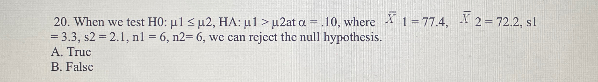 Solved When we test H0:μ1≤μ2, ﻿HA: μ1>μ2 ﻿at α=.10, ﻿where | Chegg.com