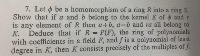 Solved 7. Let $ be a homomorphism of a ring R into a ring S. | Chegg.com