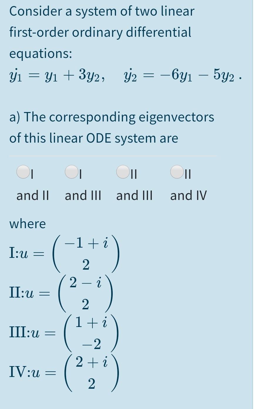 Solved Consider A System Of Two Linear First-order Ordinary | Chegg.com