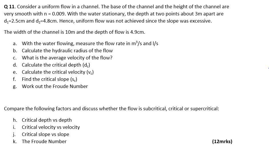 Solved Q 11. Consider a uniform flow in a channel. The base | Chegg.com