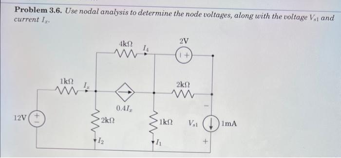 [Solved]: Problem 3.6. Use nodal analysis to determine the