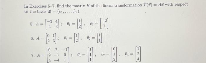 Solved In Exercises 5-7, Find The Matrix B Of The Linear | Chegg.com