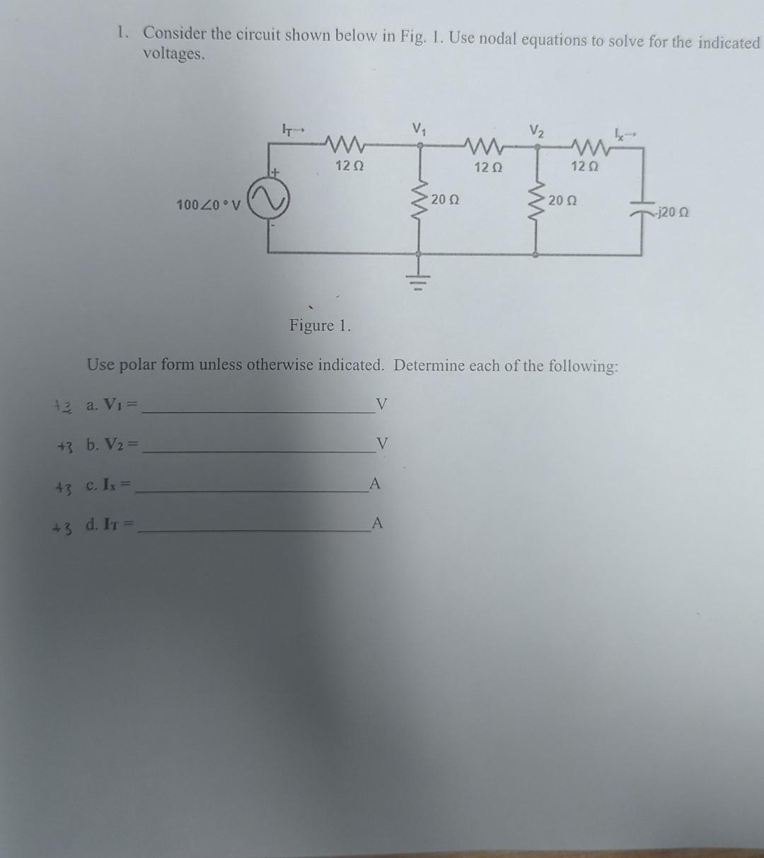 Solved 1 Consider The Circuit Shown Below In Fig 1 Use Chegg Solved 1 Consider The Circuit Shown Below In Fig 1 Use Chegg