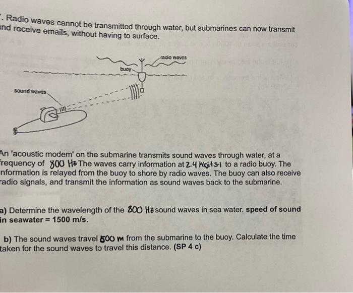 Solved - Radio waves cannot be transmitted through water, 