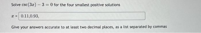 Solved Solve csc(3x)−3=0 for the four smallest positive | Chegg.com