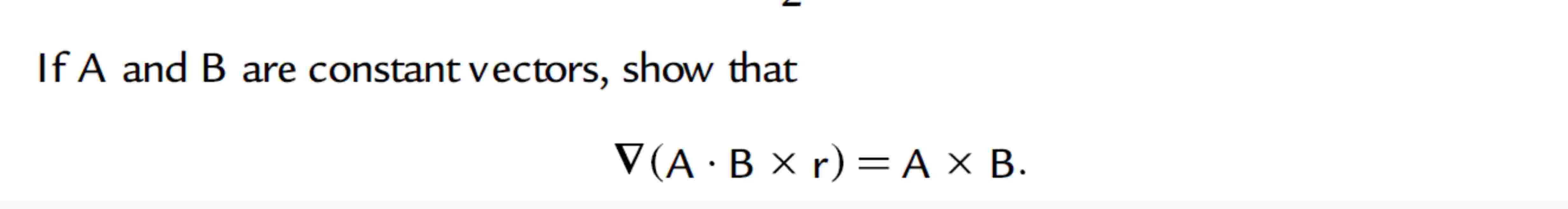 Solved If ﻿A and B ﻿are constant vectors, show | Chegg.com