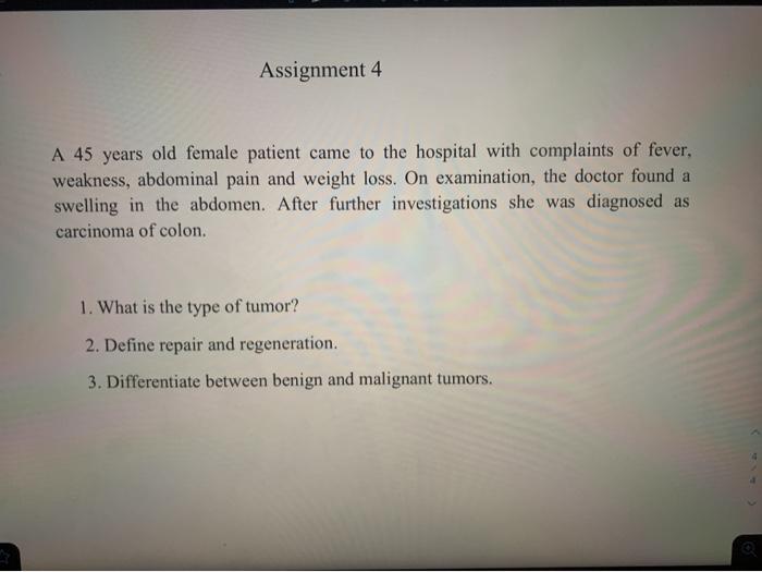 Solved Assignment 4 A 45 years old female patient came to | Chegg.com