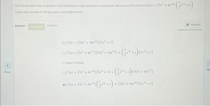 Solved Use the product rule or quotient rule (whichever is | Chegg.com