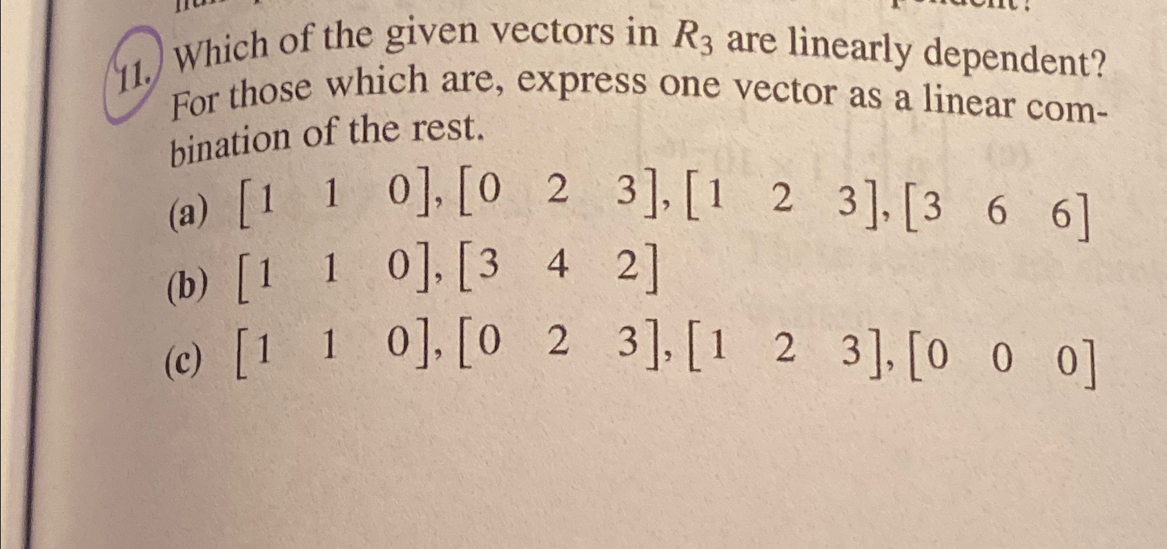 Solved Which of the given vectors in R3 ﻿are linearly | Chegg.com