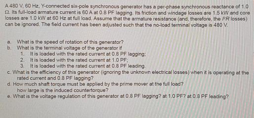 Solved A 480 V, 60 Hz, Y-connected six-pole synchronous | Chegg.com