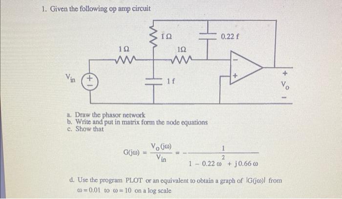 Solved 1. Given the following op amp circuit a. Draw the | Chegg.com