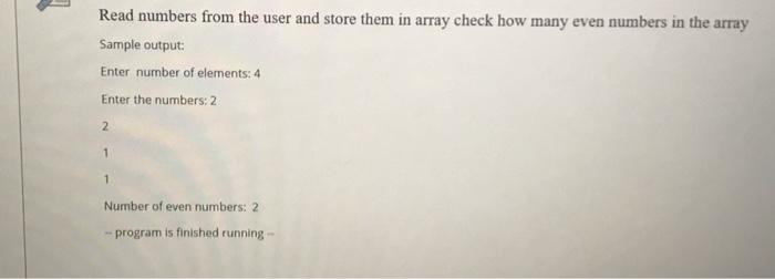 Solved Read numbers from the user and store them in array | Chegg.com