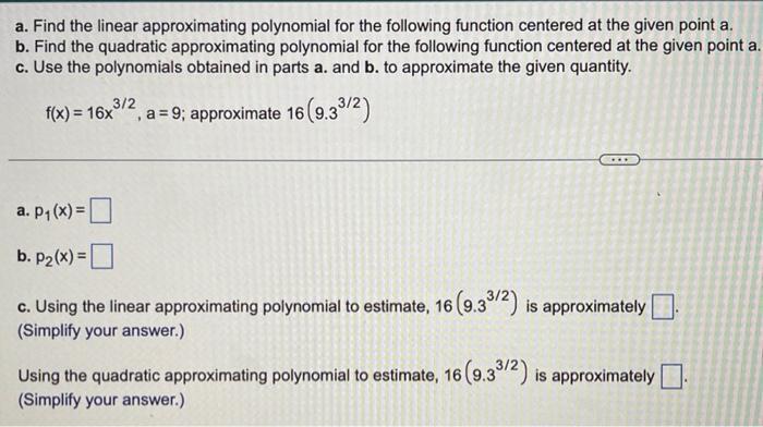 Solved a. Find the linear approximating polynomial for the | Chegg.com