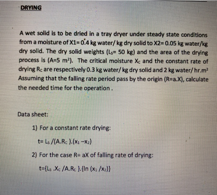 solved-drying-a-wet-solid-is-to-be-dried-in-a-tray-dryer-chegg