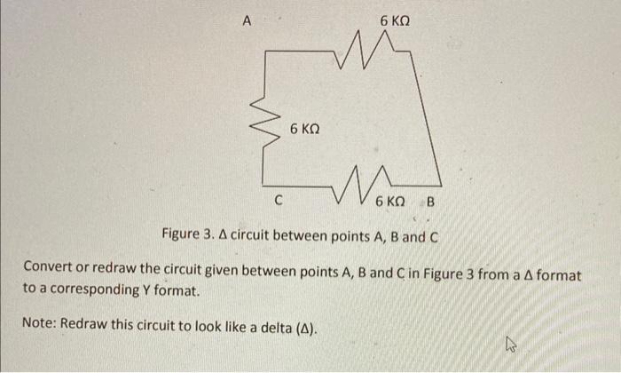 Solved Figure 3. circuit between points A,B and C Convert | Chegg.com