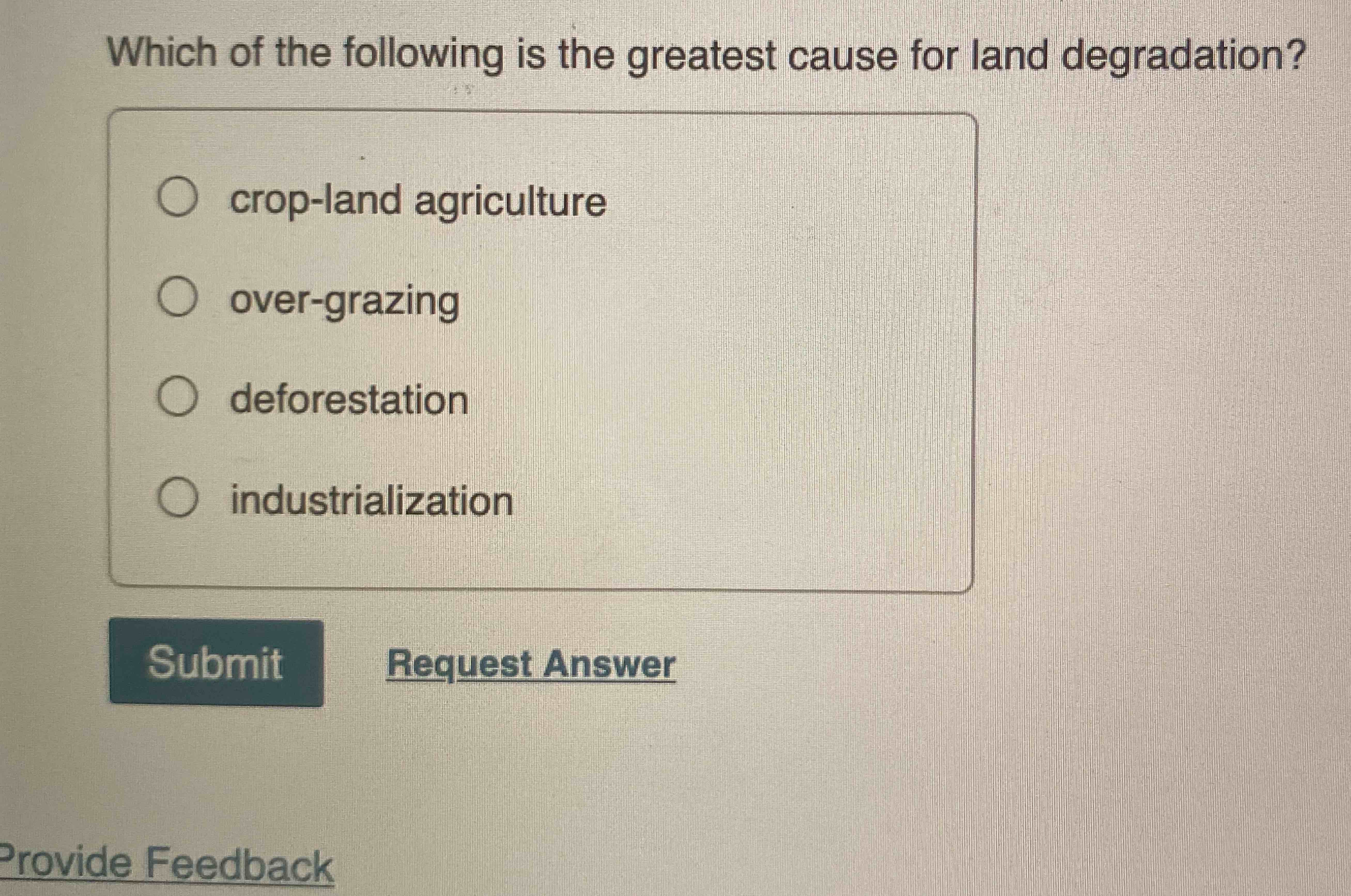 Solved Which of the following is the greatest cause for land | Chegg.com