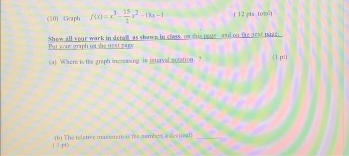 Solved 1(x) = x (10) Graph 18x-1 12-18 (12 pts total) Show | Chegg.com