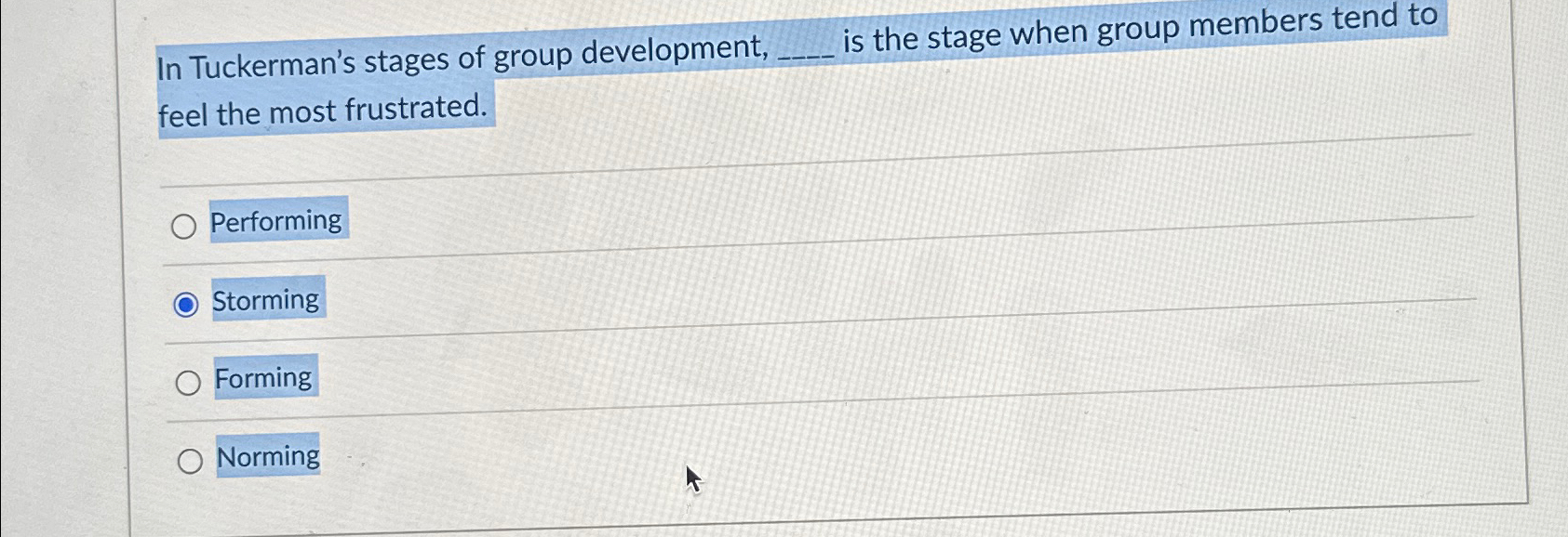 Solved In Tuckerman's stages of group development, q, ﻿is