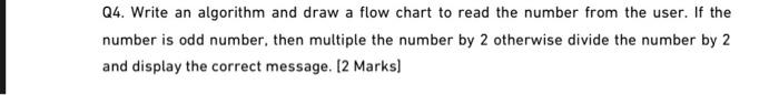 Solved Q4. Write an algorithm and draw a flow chart to read | Chegg.com
