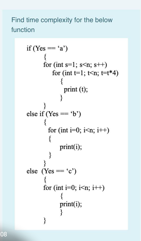 Solved Find time complexity for the below function if (Yes | Chegg.com